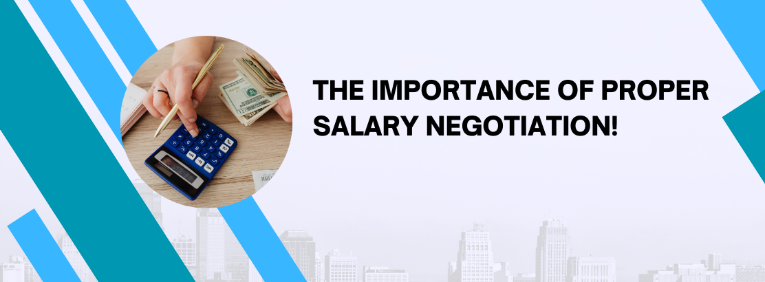 The Importance of Proper Salary Negotiation!